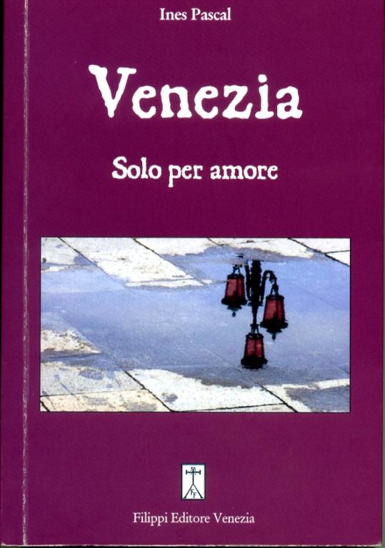 Ines Pascal, Venezia solo per amore (pp. 316, € 13,50 isbn…