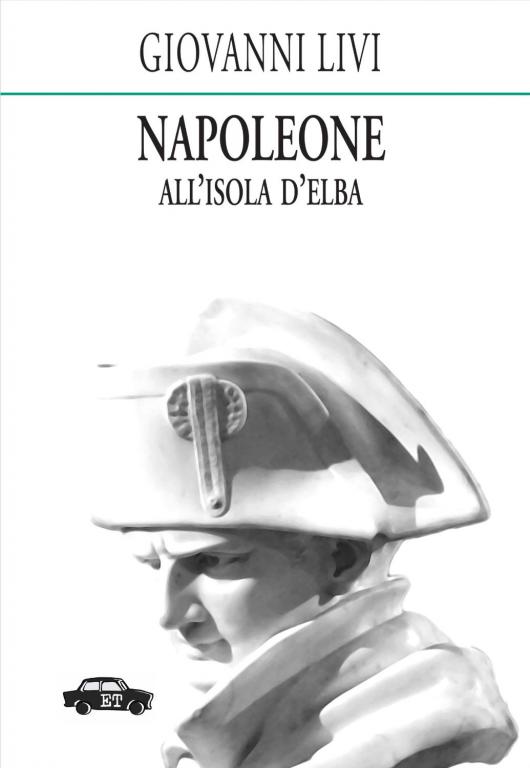 Giovanni Livi, Napoleone all'isola d'Elba (Edizioni Trabant…