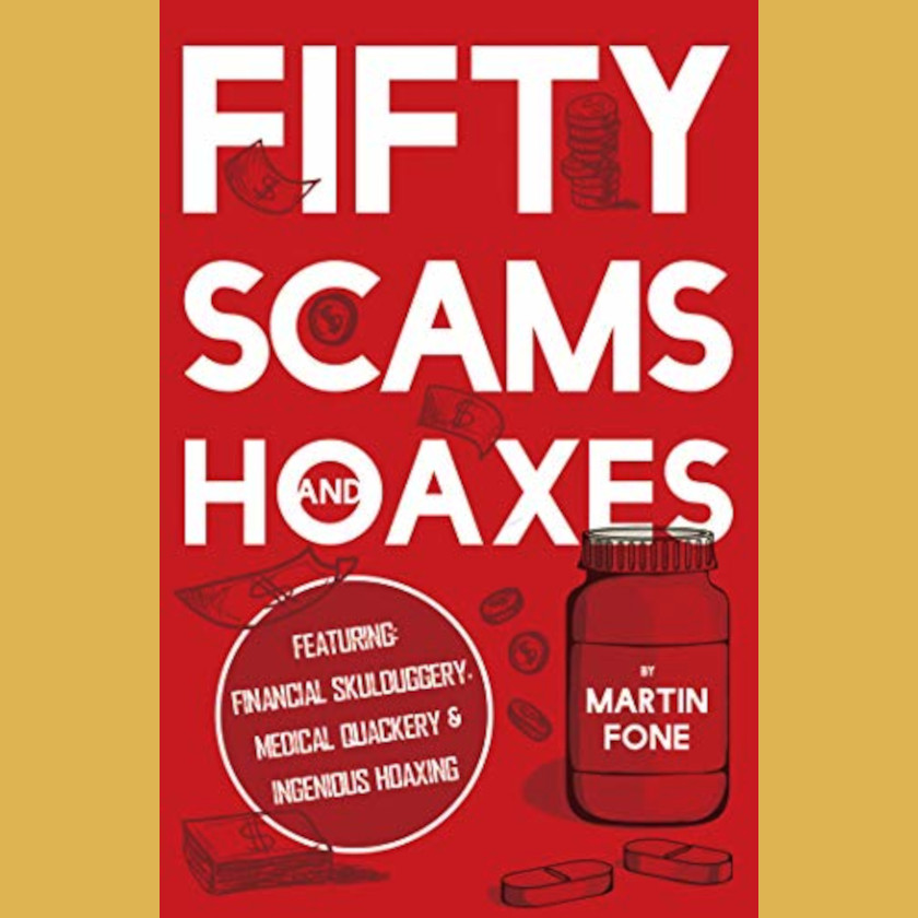 Martin Fone, Fifty scams and hoaxes.