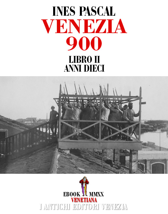 I Antichi Editori Venezia - Ines Pascal - Venezia Novecento - Libro 02