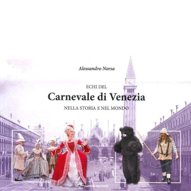 Echi del Carnevale di Venezia nella storia e nel mondo.