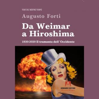 Da Weimar a Hiroshima 1920-2020. Il tramonto dell’Occidente.