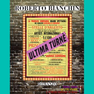 Roberto Bianchin, Ultima Turnè, I Antichi Editori 2019. 
